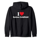 I love Sutton Coldfield Zip Hoodie