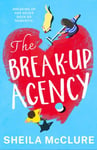 Sheila McClure - The Break-Up Agency Bok