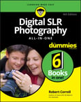 Digital SLR Photography All-in-One For Dummies, 4th Edition