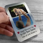 Valentines Gifts For Daddy Personalised Photo Wallet Card Gift From Son Daughter