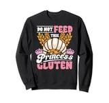 Celiac Disease Do Not Feed This Princess Gluten Free Funny Sweatshirt