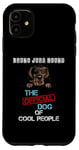 iPhone 11 Bruno Jura Hound Dog The Official Dog Of Cool People Case