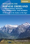 Jonathan Williams - Walking in the Bernese Oberland Jungfrau region 50 day walks Grindelwald, Wengen, Lauterbrunnen and Murren Bok
