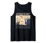 Woman Can Not Survive On Wine Alone Also Needs A Persian Cat Tank Top