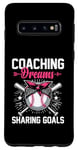 Galaxy S10 Coaching Dreams Sharing Goals Baseball Player Coach Case