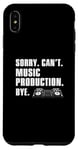Coque pour iPhone XS Max Sorry Can't Funny Music Production Soundtrack Ingénieur audio