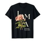 Inspirational Spanish Teacher Gift, Maestra de Español, Flor T-Shirt