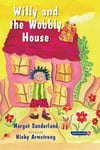 Margot Sunderland - Willy and the Wobbly House A Story for Children Who are Anxious or Obsessional Bok
