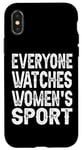 iPhone X/XS Everyone Watches Women's Sports funny Case