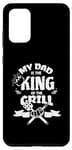 Galaxy S20+ My Dad Is The King Of The Grill Barbecue BBQ Chef Case