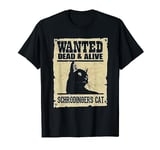 Wanted Dead & Alive Schrodinger's Cat T-Shirt