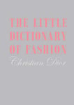 Christian Dior - The Little Dictionary of Fashion A Guide to Dress Sense for Every Woman Bok
