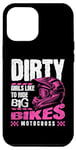 iPhone 12 Pro Max Dirt Bike 'Dirty Girls Like To Ride Big Bikes' Fun Motocross Case