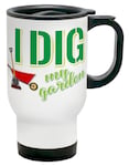 I Dig My Garden Shovel Travel Mug Cup