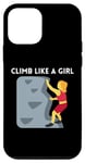 iPhone 12 mini Climb Like A Girl | Rock Climbing Gear Girls Women Case