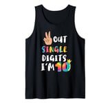 Peace Sign Out Single Digits I'm 10 Years Old Birthday Tank Top