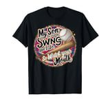 Rally My Son May Not Always Swing But I Do T-Shirt