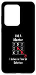 Galaxy S20 Ultra I'm A Mentor I Find a Solution, Funny Mentor Case