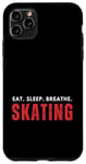 Coque pour iPhone 11 Pro Max Eat Sleep Breathe Patinage artistique Patin à glace graphique