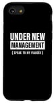 iPhone SE (2020) / 7 / 8 Under New Management Speak To My Fiancée Funny Married Case