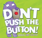 Bill Cotter - Don’t Push the Button! Bok