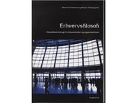 Affärsfilosofi | Rehné Christensen Och Martin Vinding (Red.) | Språk: Danska