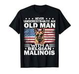 Belgian Malinois Dog Breed Never Underestimate an Old Man T-Shirt