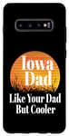 Coque pour Galaxy S10+ Papa de l'Iowa aime ton père mais père et grand-père plus cool et drôle