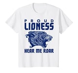 Youth Proud Lioness - Hear Me Roar. For Girls, Kids Lionesses T-Shirt