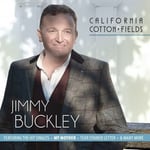 Jimmy Buckley : California Cotton Fields CD (2017)