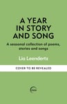 Lia Leendertz - A Year in Story and Song Celebration of the Seasons Bok