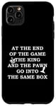 Coque pour iPhone 11 Pro Max À la fin du jeu, le roi et les pions entrent dans la même boîte