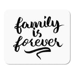 Mousepad Computer Notepad Office Family is Forever Quote Ink Hand Lettering Modern Brush Home School Game Player Computer Worker Inch