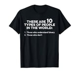 There Are 10 Types Of People In The World Teacher Teaching T-Shirt