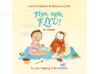 Flyg, Uggla, Flyg! | Julia Donaldson | Språk: Danska