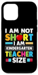 Coque pour iPhone 14 Pro Im Not Short Im Kindergarten Teacher Size Jardin d'enfants