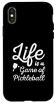 iPhone X/XS life is a game of Pickleball men women Pickleball Case