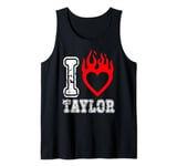 Red Fired Heart Taylor First Name Girl I Love Taylor Graphic Tank Top