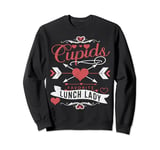 Romantic Lunch Lady Cupid's Favorite Valentines Day Quotes Sweatshirt