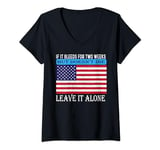 Womens If it bleeds for two weeks but doesn't die leave it alone V-Neck T-Shirt