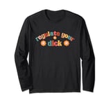 Regulate Your Dick Funky Pro Choice Women's Right Pro Roe Long Sleeve T-Shirt