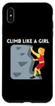 iPhone XS Max Climb Like A Girl | Rock Climbing Gear Girls Women Case