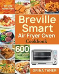 Feed Kact Grina Taner Breville Smart Air Fryer Oven Cookbook