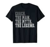 Coach The Man The Myth The Legend Coaches Vintage T-Shirt