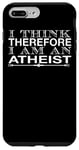 Coque pour iPhone 7 Plus/8 Plus Je pense donc que je suis athée - Atheist drôle