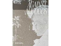 Against All Odds – Historical Women And New Algorithms | Emilie Boe Bierlich, Sara Alfort, Marianne Saabye, Cecilie Høgsbro Østergaard, Majken Kramer Overgaard, Itzel Yard Aka Ix Shells, Hans Ulrich Obrist, Tanya Ravn Ag, Michael Connor | Språk: Eng
