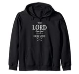 The Lord Our God Is On Our Side Zip Hoodie