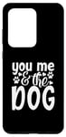 Coque pour Galaxy S20 Ultra Inscription You Me And The Dog Cute Pet Lover