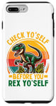 Coque pour iPhone 7 Plus/8 Plus Check Yo Self Before You Rex Yo Dinosaure drôle T Rex
