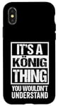 iPhone X/XS It's A König Thing You Wouldn't Understand | Family Name Case